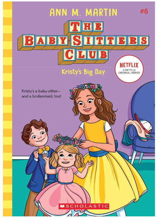 The Baby-Sitters Club #6: Kristy's Big Day